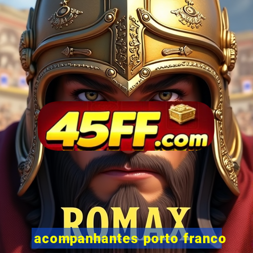 acompanhantes porto franco